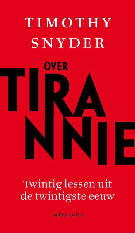 Résultat de recherche d'images pour "Timothy Snyder : Over tirannie: twintig lessen uit de twintigste eeuw"