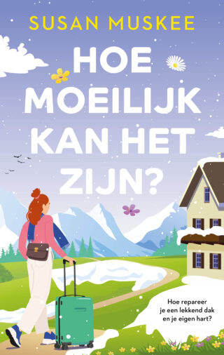 Omslag Hoe moeilijk kan het zijn? Susan Muskee