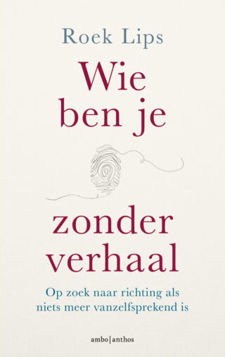 Wie ben je zonder verhaal
