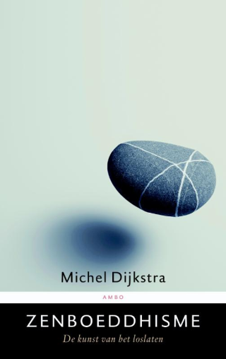 Zenboeddhisme - Michel Dijkstra