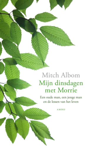 Mijn dinsdagen met Morrie - Mitch Albom