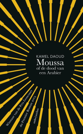 Moussa of de dood van een Arabier - Kamel Daoud