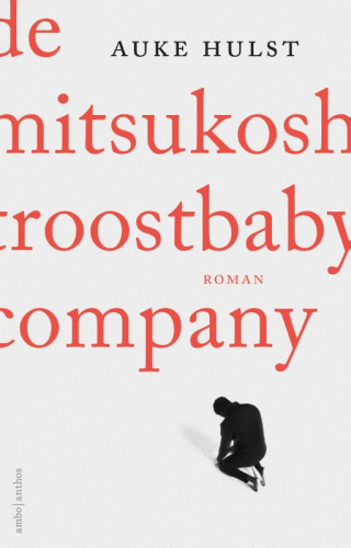 De Mitsukoshi Troostbaby Company - Auke Hulst
