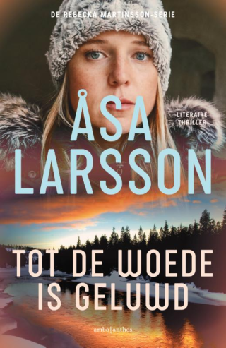 Tot de woede is geluwd - Asa Larsson